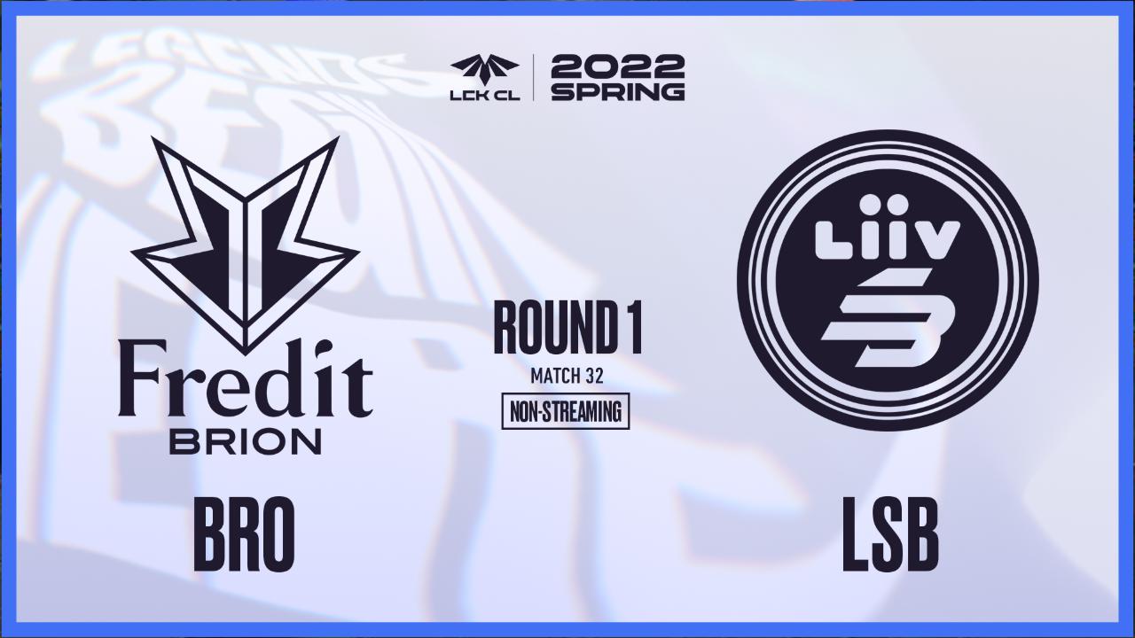 BRO VS LSB | Match32 01.20 (비방송) | 2022 LCK CL Spring | SOOP VOD