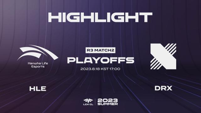 Hle Vs Drx Playoffs R Match Game Lck Cl